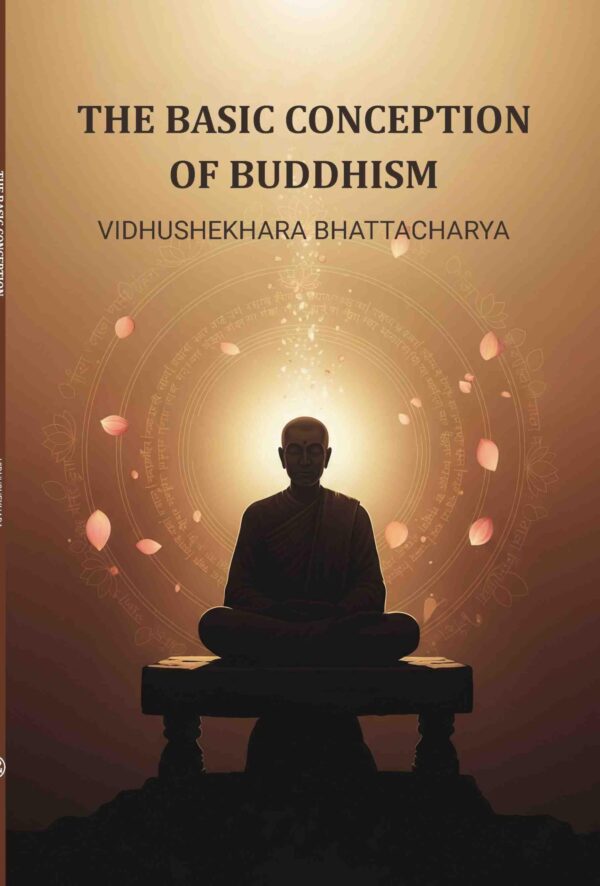 The Basic conception of Buddhism