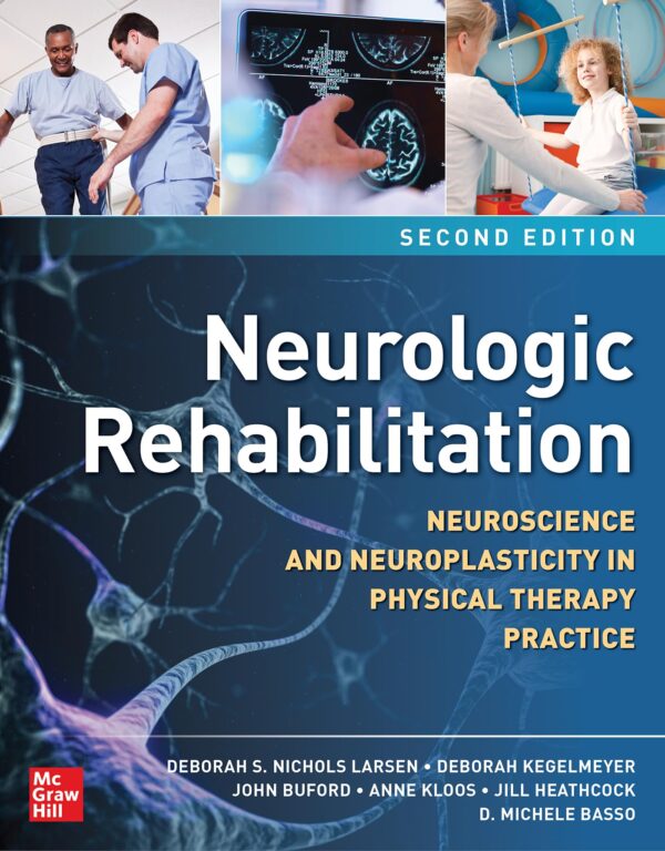 NEUROLOGIC REHABILITATION NEUROSCIENCE AND NEUROPLASTICITY IN PHYSICAL THERAPY PRACTICE 2ED (HB 2024)