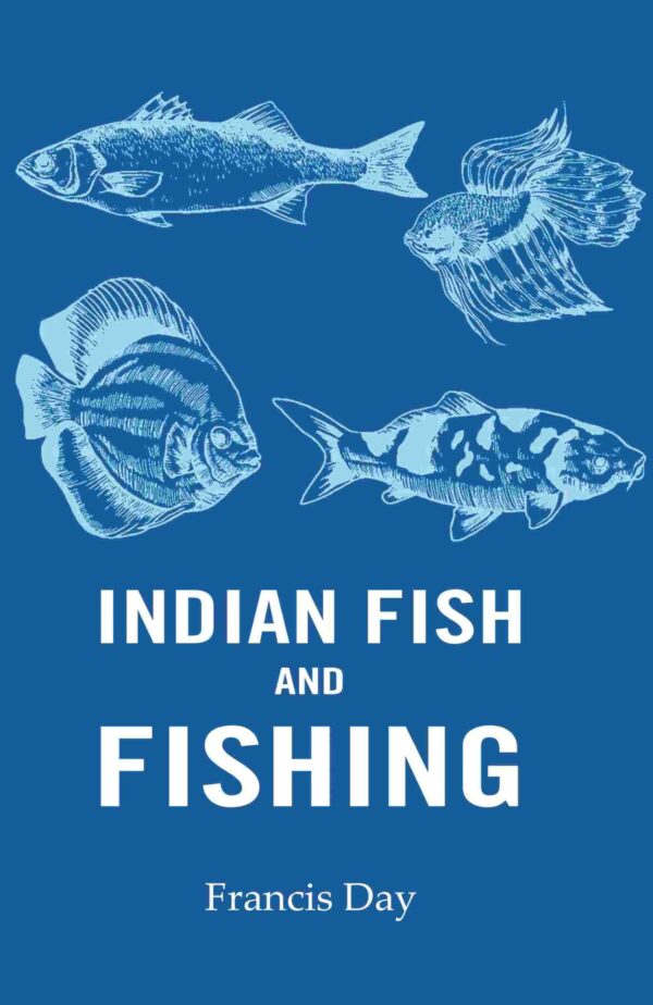 Indian Fish and Fishing [Hardcover]