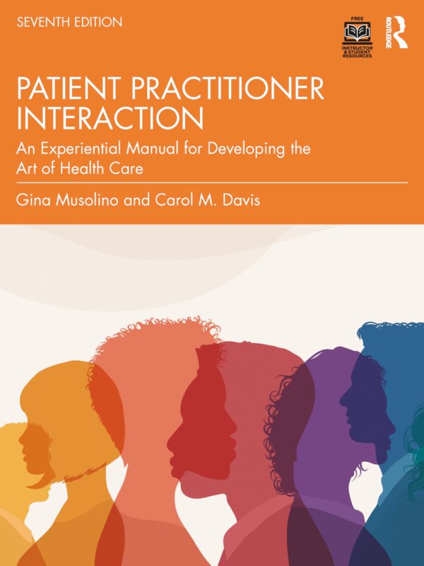 Davis's Patient–practitioner Interaction: An Experiential Manual for Developing the Art of Health Care