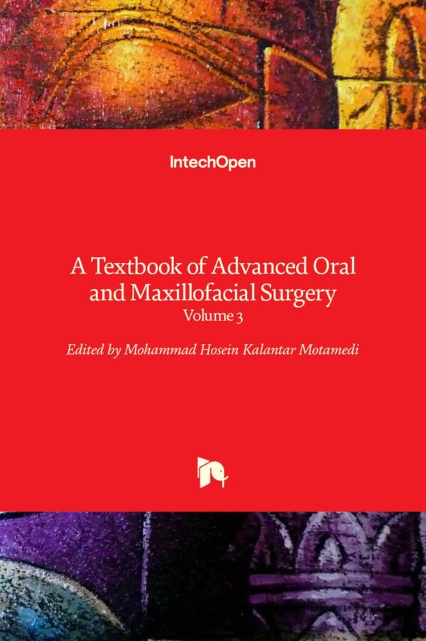 A TEXTBOOK OF ADVANCED ORAL AND MAXILLOFACIAL SURGERY VOL 3 (HB 2017): Volume 3
