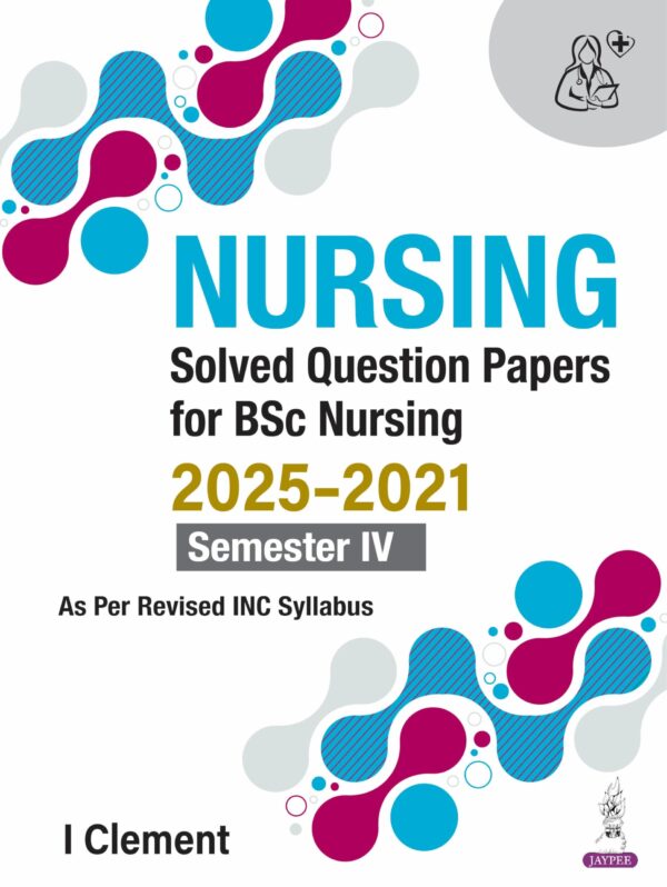 Nursing Solved Question Papers For Bsc Nursing 2025-2021 Semester IV