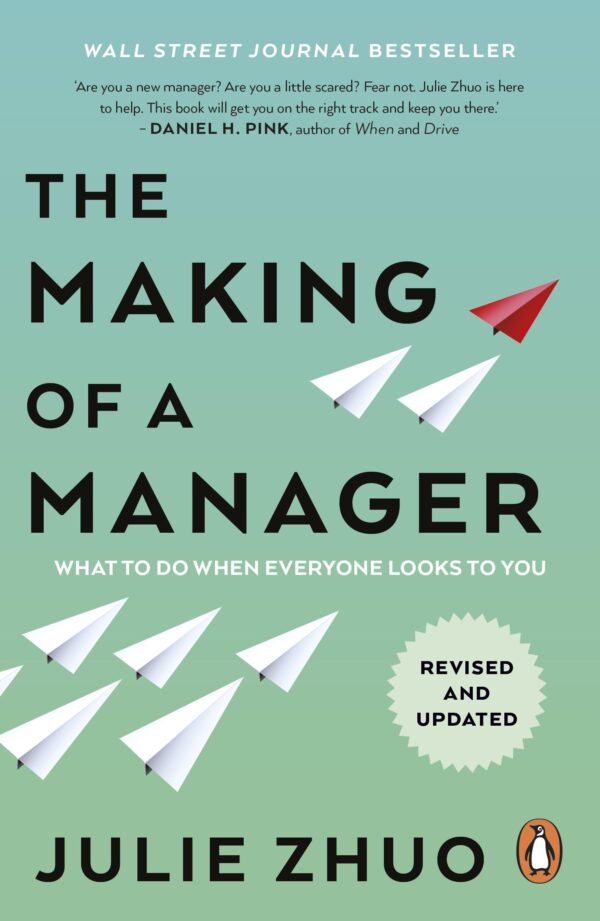 The Making of a Manager: What to Do When Everyone Looks to You