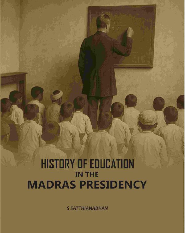 History Of Education In The Madras Presidency [Hardcover]