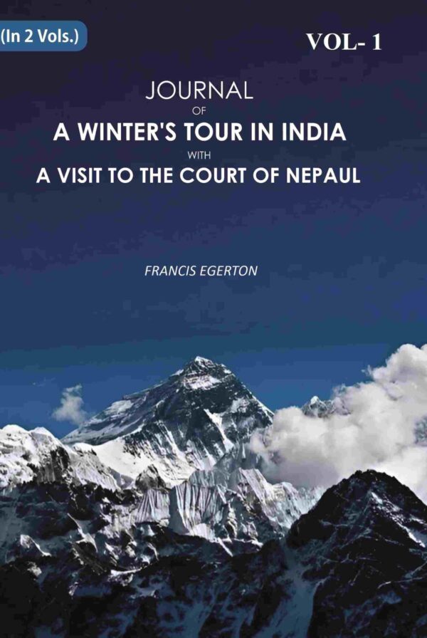 Journal of a Winter's Tour in India: With A Visit To The Court Of Nepaul 1st