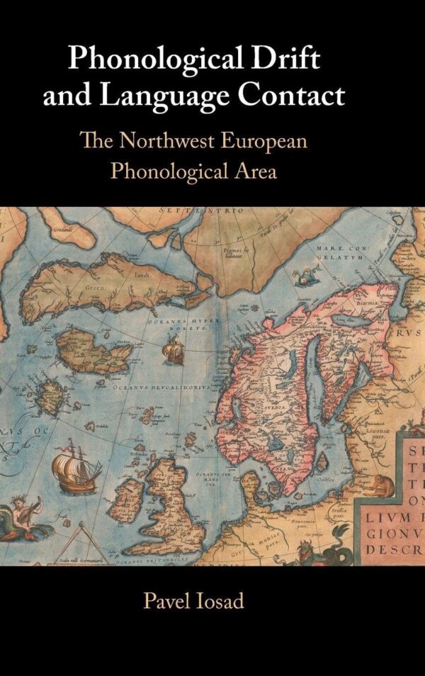 Phonological Drift and Language Contact: The Northwest European Phonological Area