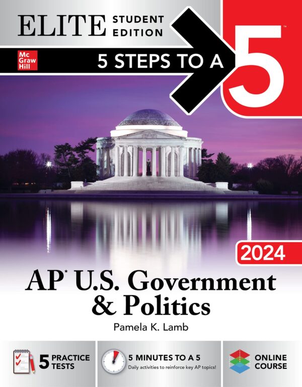 5 Steps to a 5 AP U.S. Government & Politics 2024: Elite Edition