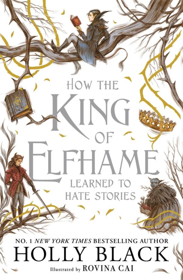 HOW THE KING OF ELFHAME LEARNED TO HATE STORIES (THE FOLK OF