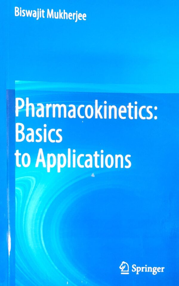 PHARMACOKINETICS BASICS TO APPLICATIONS (PB 2023)