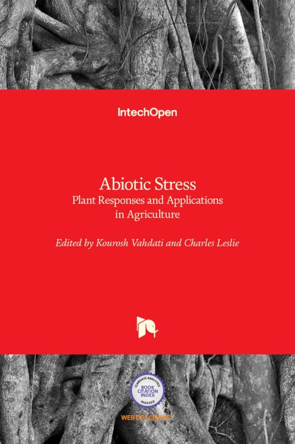 Abiotic Stress: Plant Responses and Applications in Agriculture