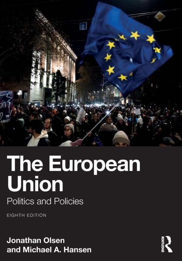 The European Union: Politics and Policies
