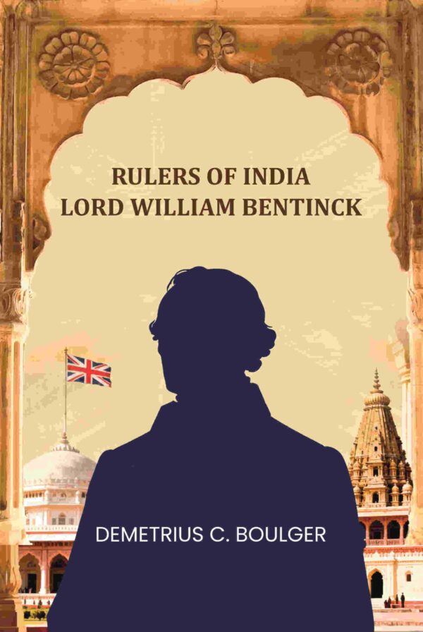 Rulers Of India Lord William Bentinck
