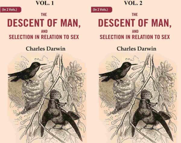The Descent of Man, and Selection in Relation to Sex 2 Vols. Set [Hardcover]
