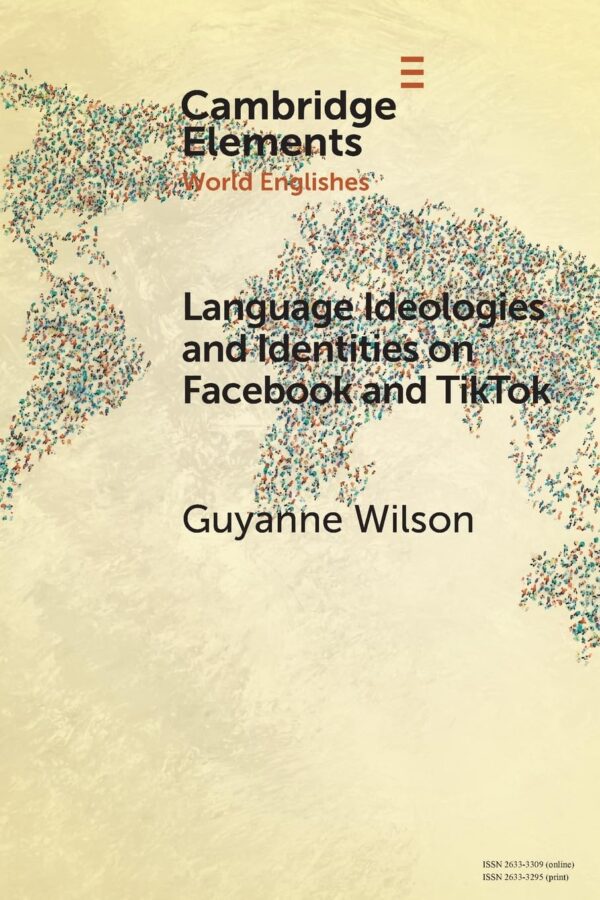Language Ideologies and Identities on Facebook and TikTok: A Southern Caribbean Perspective (Elements in World Englishes)