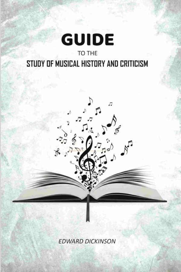 Guide to the Study of Musical History and Criticism [Hardcover]