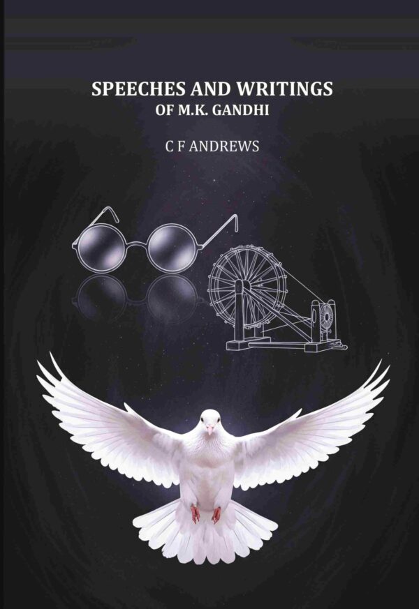 Speeches And Writings: Of M.K. Gandhi [Hardcover]