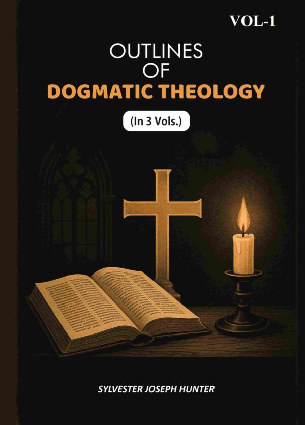 Outlines Of Dogmatic Theology 1st [Hardcover]
