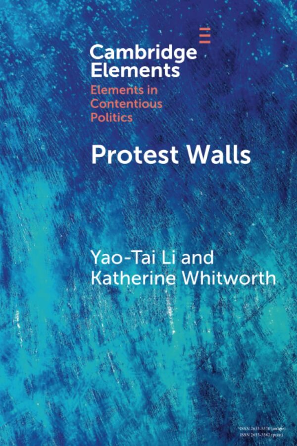 Protest Walls: Co-Authoring Contentious Repertoires (Elements in Contentious Politics)