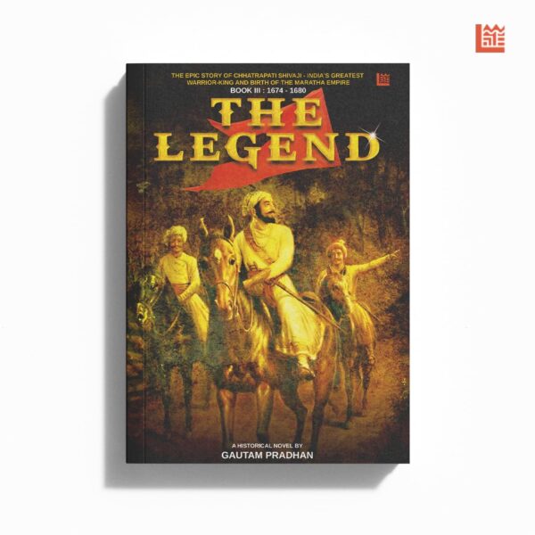 The Legend: Shivaji Trilogy Book III