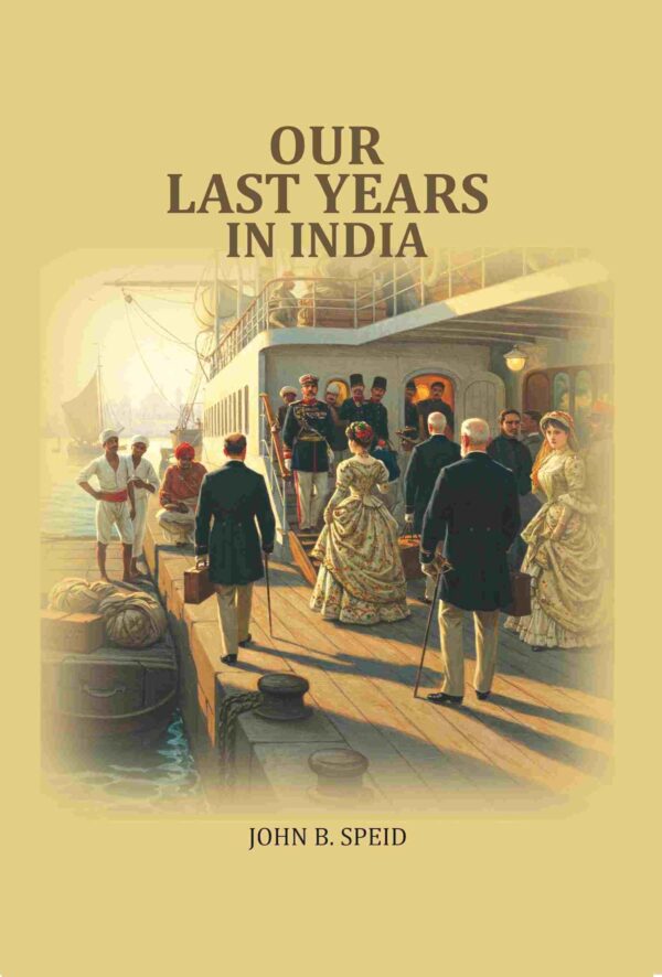 Our Last Years in India [Hardcover]