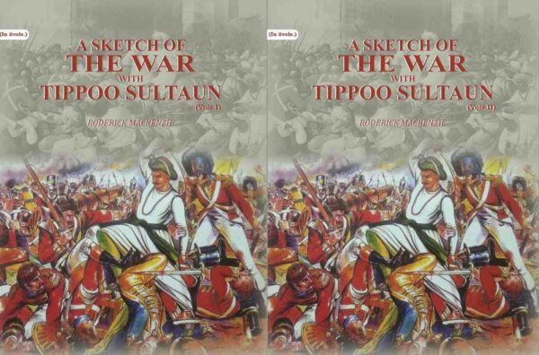 A Sketch Of The War With Tippoo Sultaun 2 Vols. Set [Hardcover]