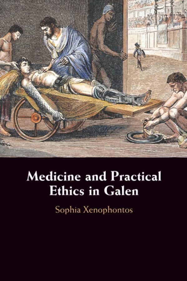 Medicine and Practical Ethics in Galen