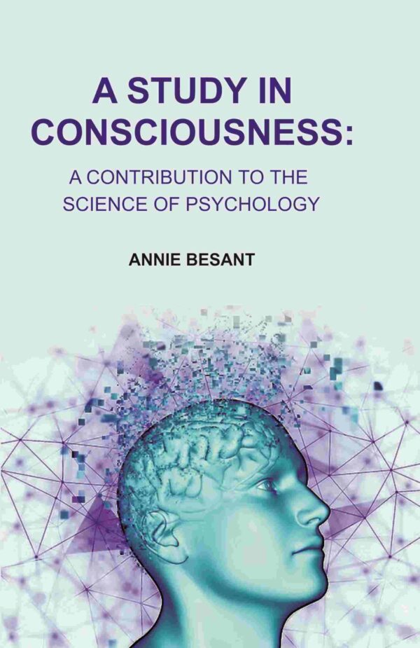 A Study in Consciousness: A Contribution to the Science of Psychology [Hardcover]