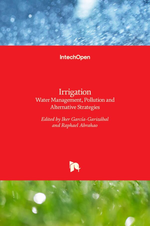 Irrigation: Water Management, Pollution and Alternative Strategies