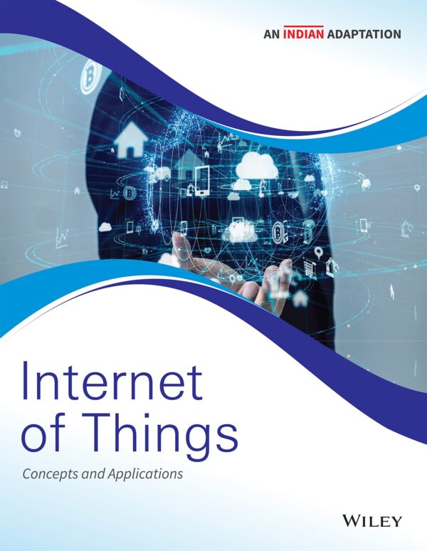 INTERNET OF THINGS, AN INDIAN ADAPTATION: : CONCEPTS AND APPLICATIONS