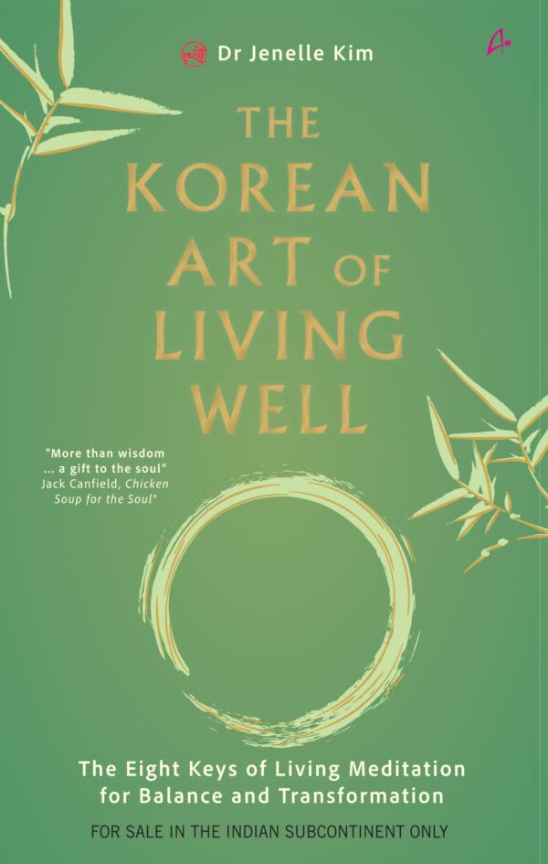 The Korean Art of Living Well: The Eight Keys of Living Meditation for Balance and Transformation (English)