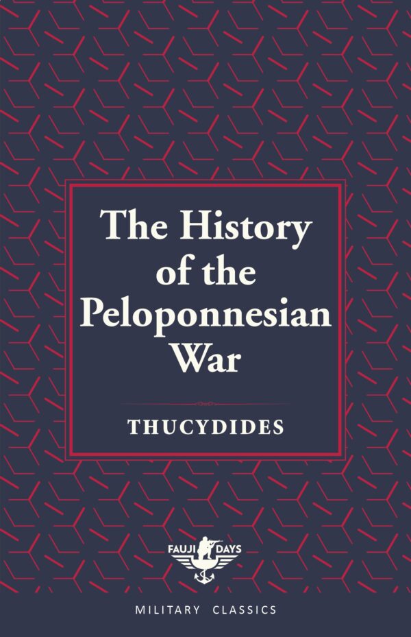 The History of the Peloponnesian War (Fauji Days Military Classics)