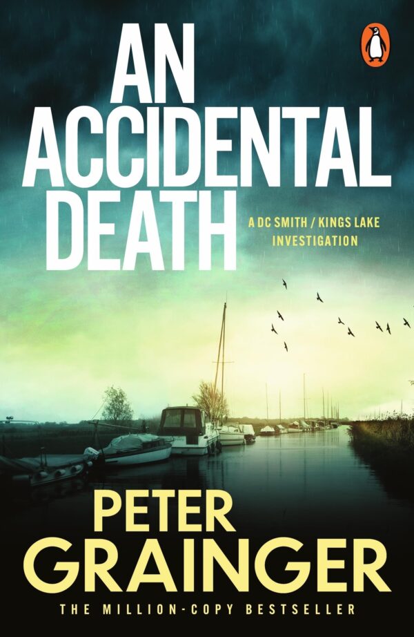 An Accidental Death: The gripping detective mystery from the million-copy-selling crime author (A DC Smith / Kings Lake Investigation Series)