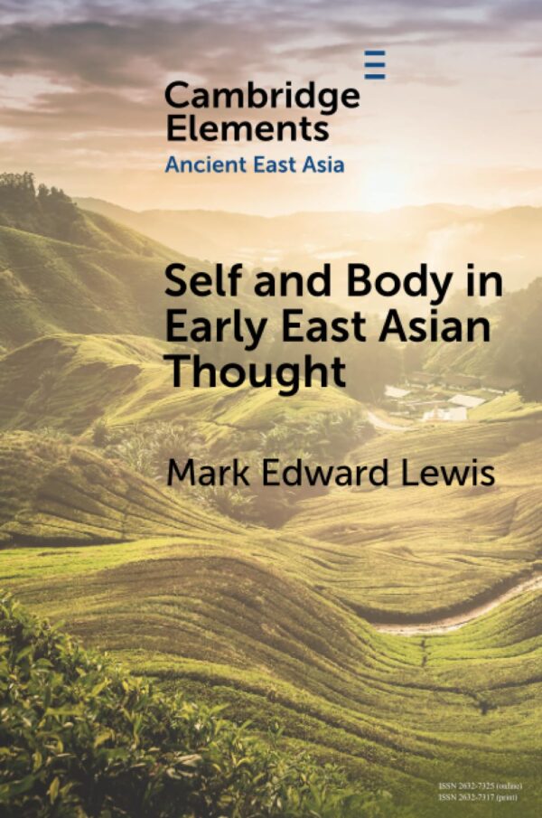 Self and Body in Early East Asian Thought