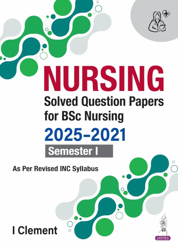 Nursing Solved Question Papers For Bsc Nursing 2025-2021 Semester I