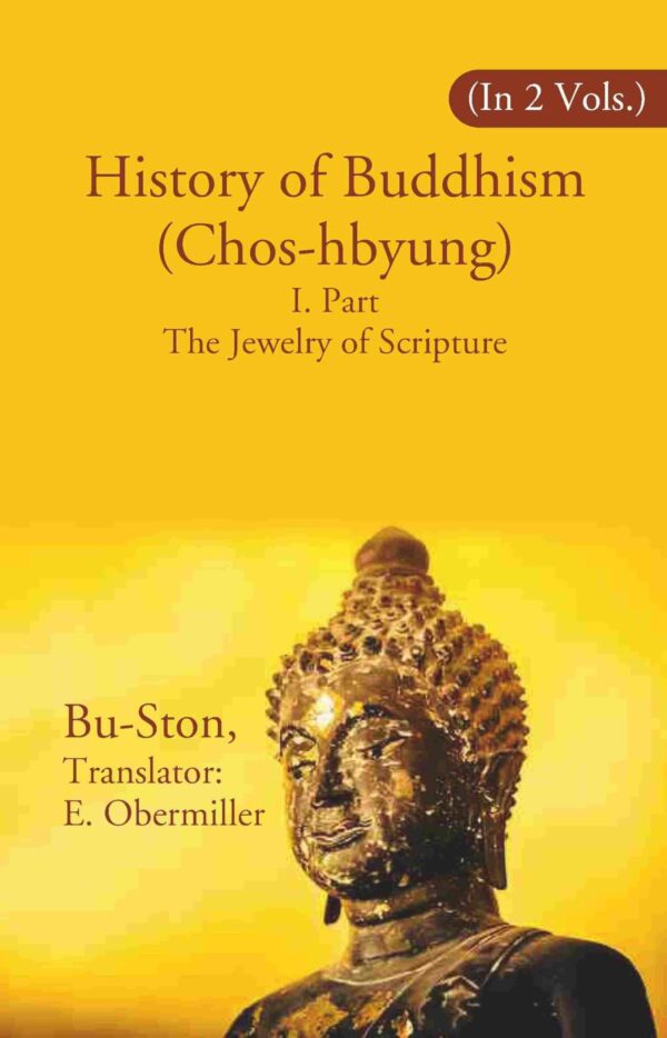History of Buddhism (Chos-hbyung): I. Part The Jewelry of Scripture 1st [Hardcover]