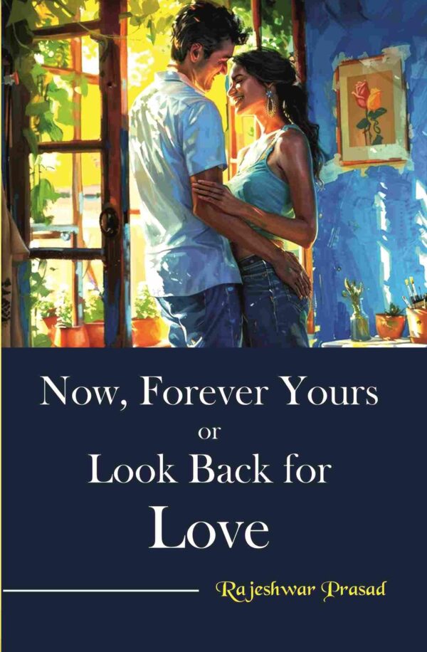 Now, Forever Yours or Look Back for Love [Hardcover]