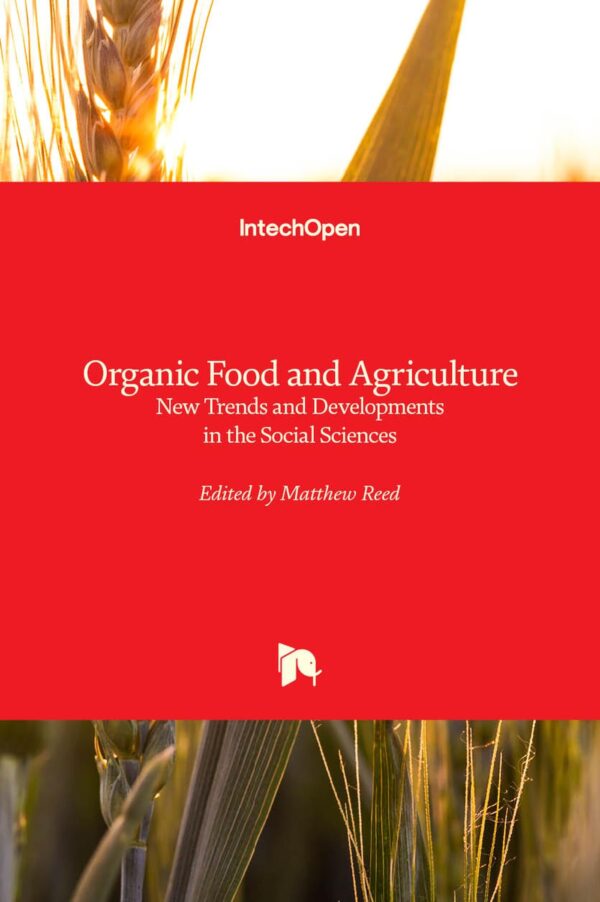 ORGANIC FOOD AND AGRICULTURE NEW TRENDS AND DEVELOPMENTS IN THE SOCIAL SCIENCES (HB 2017)