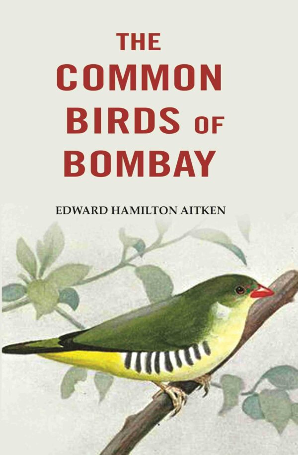 The Common Birds Of Bombay [Hardcover]
