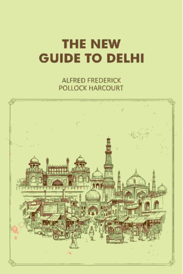 The New Guide To Delhi [Hardcover]