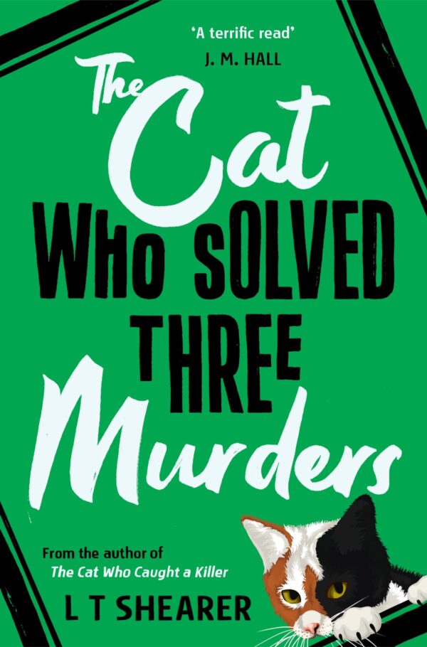 The Cat Who Solved Three Murders: A Cozy Mystery Perfect for Cat Lovers: 2 (Conrad the Cat Detective, 2)