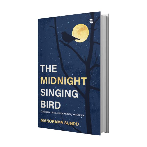 The Midnight Singing Bird - Ordinary roots, extraordinary resilience | Autobiography