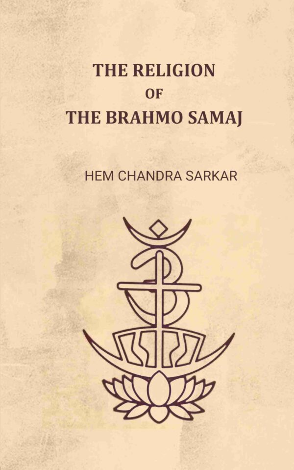 The religion of the Brahmo Samaj [Hardcover]