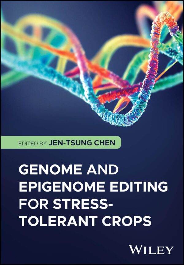 Genome and Epigenome Editing for Stress-tolerant Crops