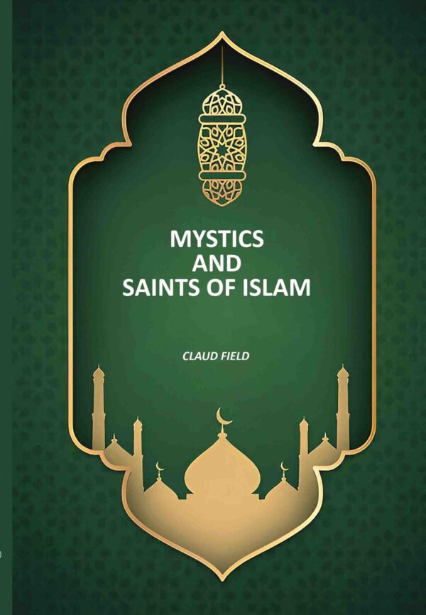 Mystics And Saints Of Islam [Hardcover]