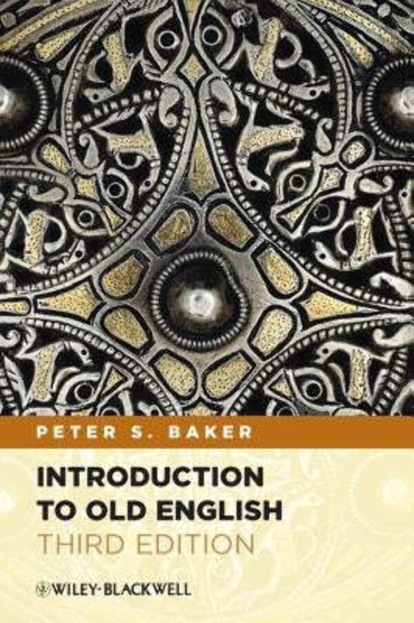 Introduction to Old English: Principles and Practice