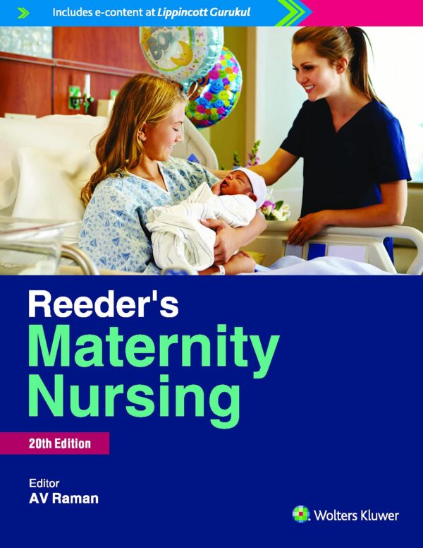 Reeder’s Maternity Nursing, 20ed