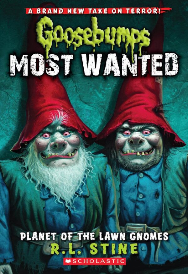 Planet of the Lawn Gnomes: 1 (GB Most Wanted - 1) [Paperback] R.L. Stine: Volume 1