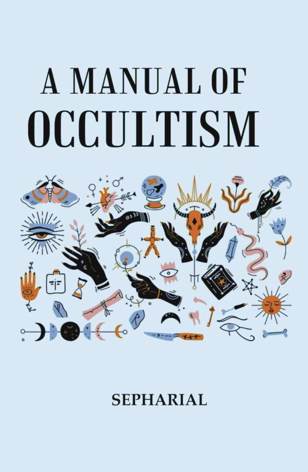 A Manual of Occultism [Hardcover]