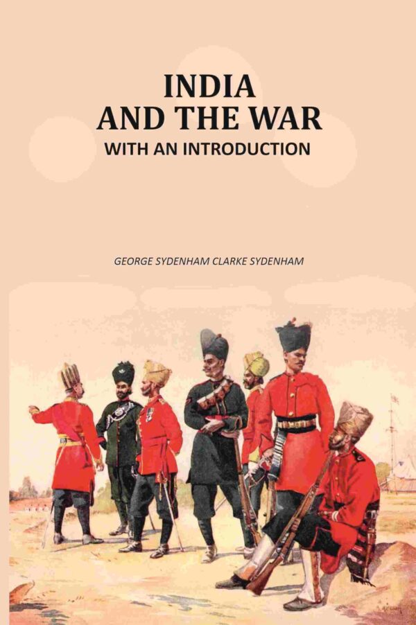 India and the war: With An Introduction [Hardcover]