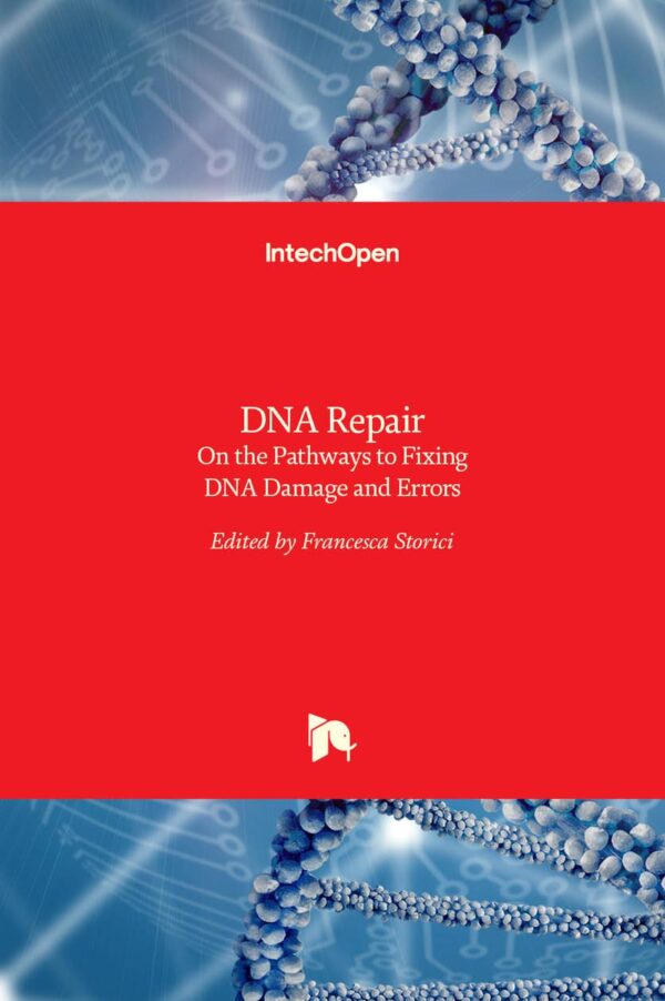 DNA REPAIR ON THE PATHWAYS TO FIXING DNA DAMAGE AND ERRORS (HB 2017)